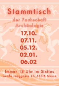 Einladung zum Stammtisch der Archäologie Student:innen jeden 1. Donnerstag im Monat im Sixties in Mainz